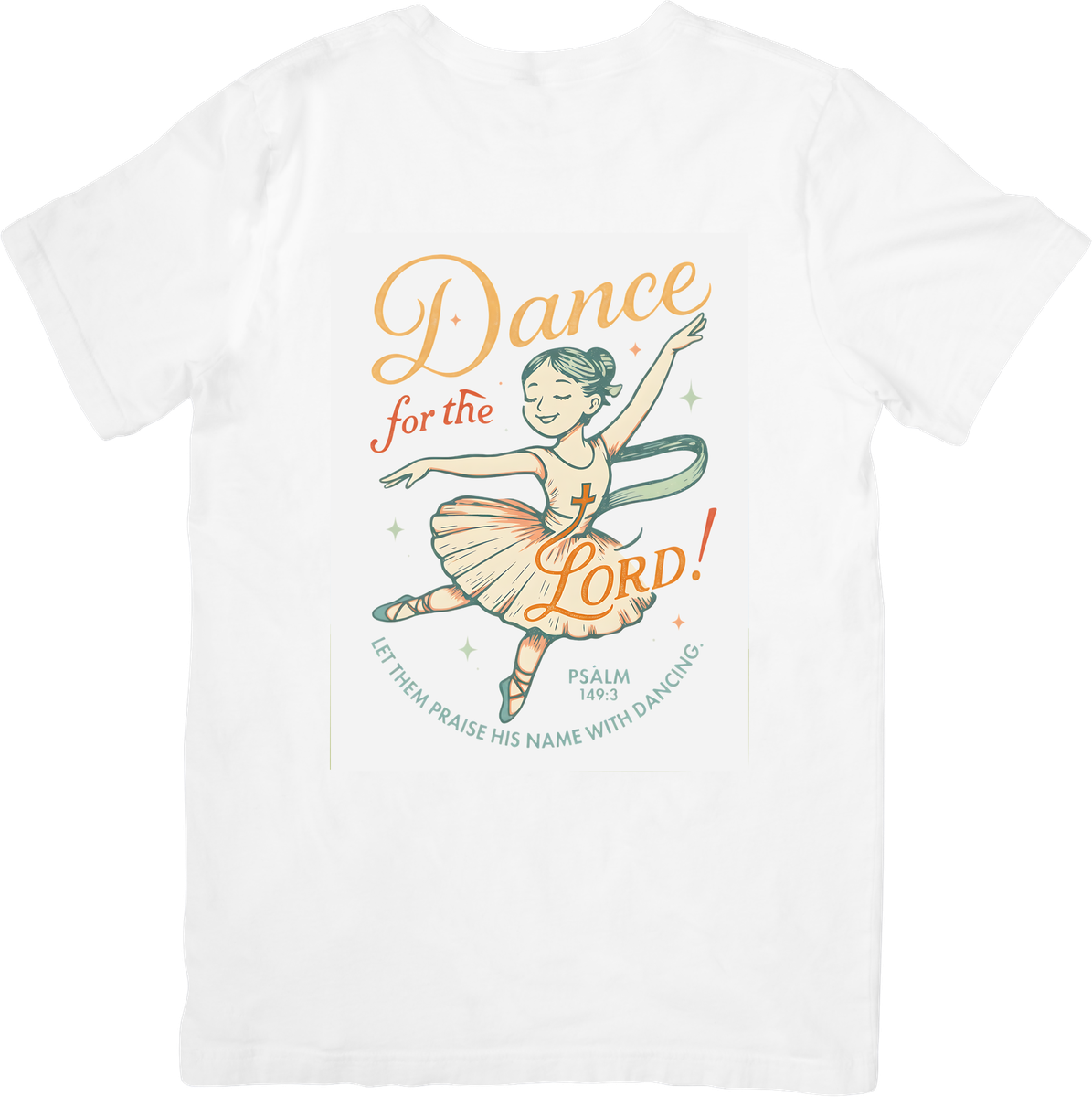 Dance For The Lord Ballet T-Shirt | Christian Ballerina Graphic Tee | Faith Dancer Gift