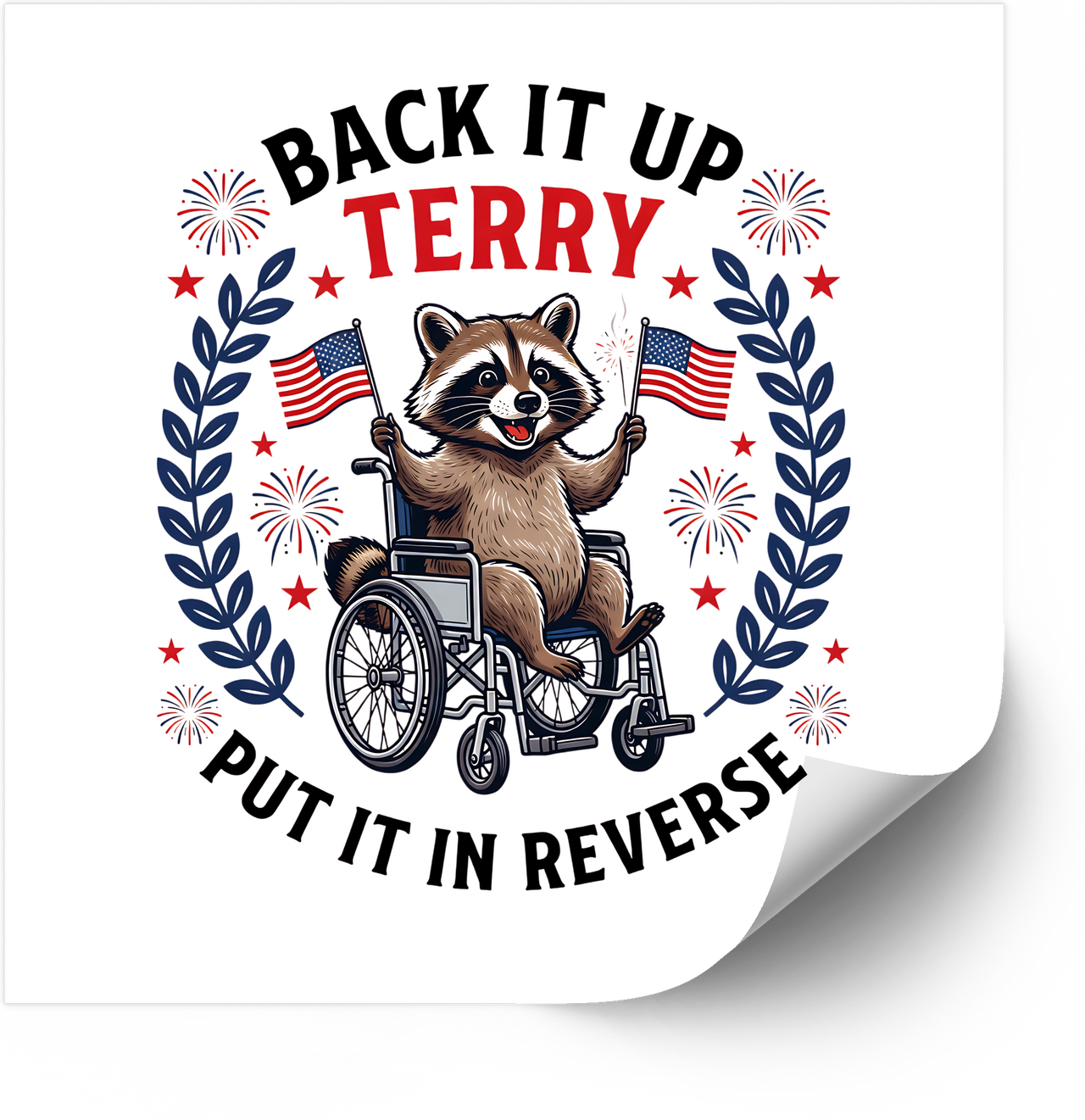Back It Up Terry Put It In Reverse Funny Patriotic Raccoon 4th Of July Vinyl Decal